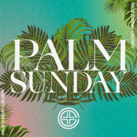 Palm Sunday Principles (4/13/25)