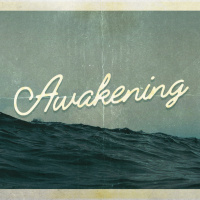 Awakening (7/4/21)
