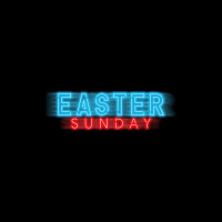 Easter Sunday: Glorification