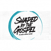 Shaped By The Gospel: Politics