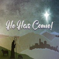 He Has Come, pt. 4 - Love