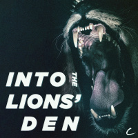 Into the Lion’s Den: A Study of Daniel, pt. 1 - Faith In Spite of Fear