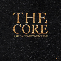 The Core: A Study of Our Beliefs, pt. 8 - The Church