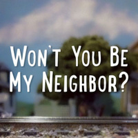 Wont You Be My Neighbor, pt. 1 - Love Thy Neighbor