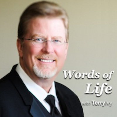 Words Of Life With Terry Ivy