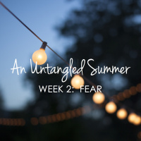 Untangled Summer Part 2 - FEAR