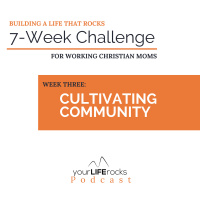 7 Week Challenge: Cultivating Community