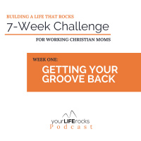 7-Week Challenge: Getting Your Groove Back