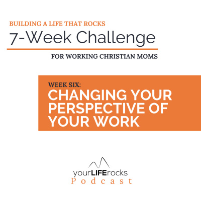 Your Life Rocks: Life Balance For Christian Working Moms