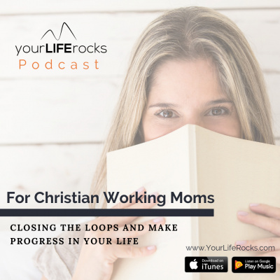 Your Life Rocks: Life Balance For Christian Working Moms