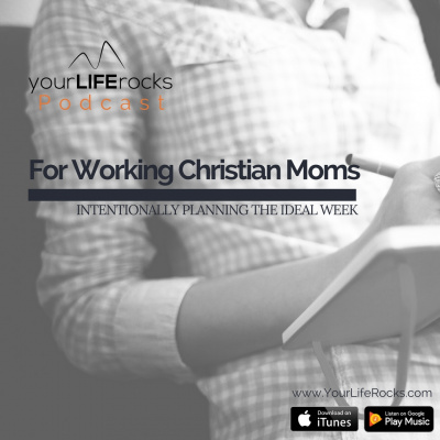Your Life Rocks: Life Balance For Christian Working Moms