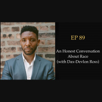 89: An Honest Conversation About Race (with Dax-Devlon Ross)