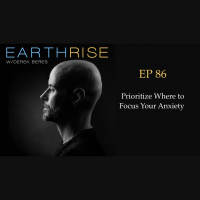86: Prioritize Where to Focus Your Anxiety