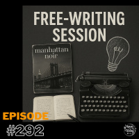 #292 – Motivation for Writers: Tracking Progress and Learning from Noir Fiction