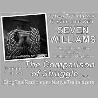 The Comparison of Struggles - A Fireside Chat with Seven Williams