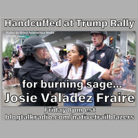 Handcuffed at Trump Rally For Burning Sage - Josie Valadez Fraire