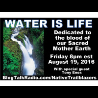 10 PM PART 2 - Water is Life - Dedicated to the Blood of our Sacred Mother Earth