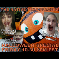 NATIVE TRAILBLAZERS HALLOWEEN SPECIAL 2015 - OUR 300TH SHOW!!!