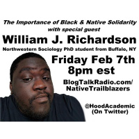Black  Native Solidarity: Discussion with William Richardson aka @HoodAcademic