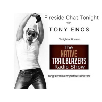 A Native Trailblazers Fun Fireside Chat with Tony Enos