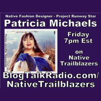 Native Fashion Designer and Project Runway Star - Patricia Michaels