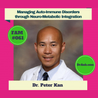 Managing Auto-Immune Disorders through Neuro-Metabolic Integration - FAM #061