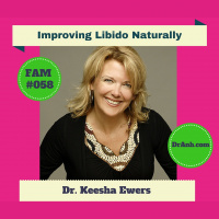 Improving Libido Naturally with Dr. Keesha Ewers