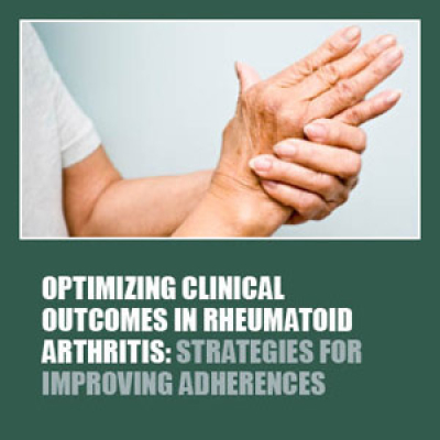 Optimizing Clinical Outcomes In Rheumatoid Arthritis - Strategies For Improving Adherence