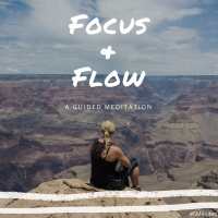 Focus  Flow: Guided Meditation