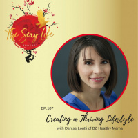Creating a Thriving Lifestyle, with Denise Loutfi