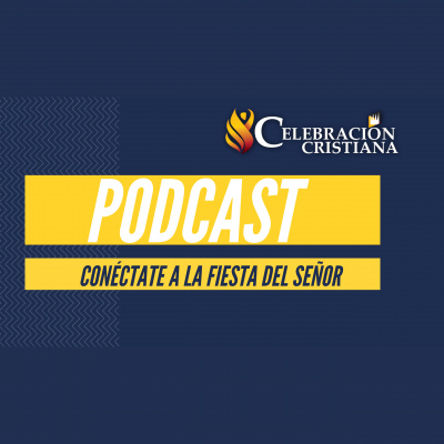 Celebracion Cristiana Podcast