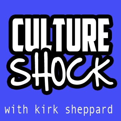 Culture Shock With Kirk Sheppard