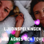 Ljudinspelningen Med Tove  Agnes