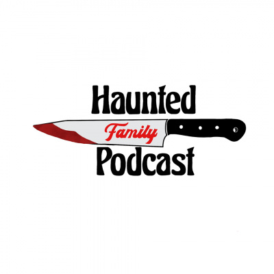 Haunted Family Podcast