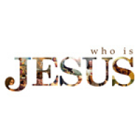 Who is Jesus? Part 4