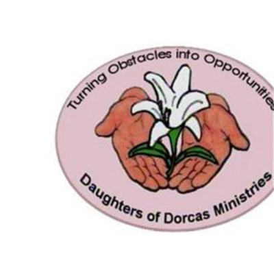 Daughters Of Dorcas Ministries-turning Obstacles Into Opportunities