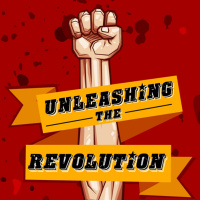 Unleashing The Revolution - Part 8