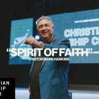 Spirit of Faith | Pastor Mark Hankins