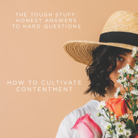 How To Cultivate Contentment 2018.08.19