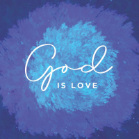 God Is Love, Part 1 2020.08.16