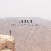 Jesus, The Great Divider 2019.03.31