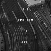 The Problem of Evil 2017.10.15