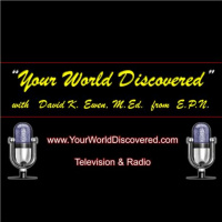 Chuck Miceli on Your World Discovered on EPN with David K. Ewen, M.Ed.