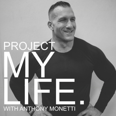 Project My Life With Anthony Monetti
