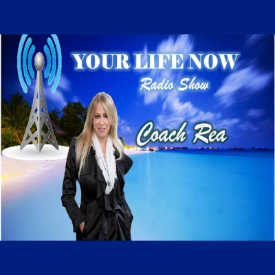 Your Life Now Show With Coach Rea Wilke
