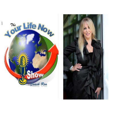 Your Life Now Show With Coach Rea Wilke
