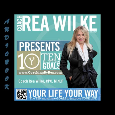 Your Life Now Show With Coach Rea Wilke