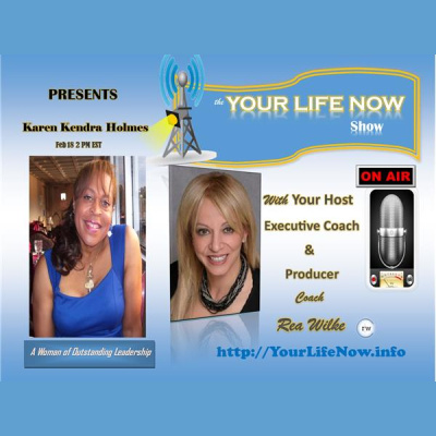 Your Life Now Show With Coach Rea Wilke