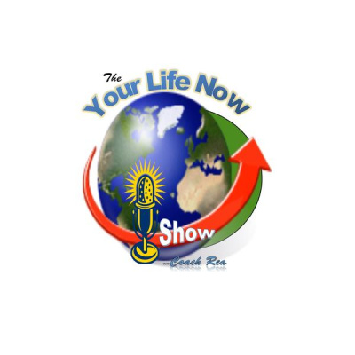 Your Life Now Show With Coach Rea Wilke