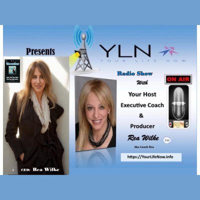 Your Life Now Show With Coach Rea Wilke